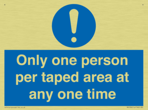 Only one person per taped area at any one time